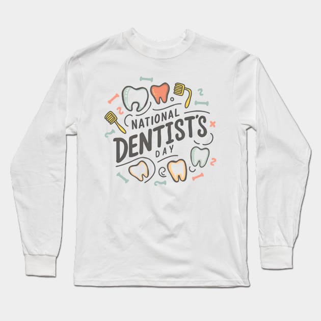 national dentist's day Long Sleeve T-Shirt by CreationArt8